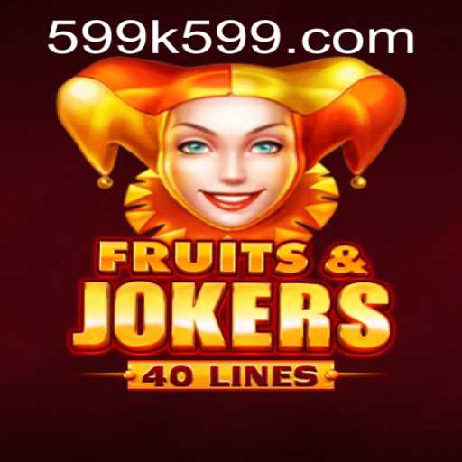 Discover the Excitement of FruitsAndJokers40 and the Chase for 599k